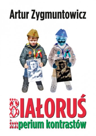 Białoruś? Myśleliście o podróży na Białoruś? Artur Zygmuntowicz poleca egzotykę tego kraju