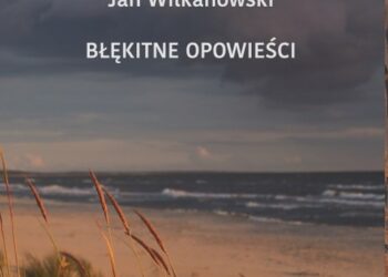 Jan Wilkanowski i jego „Błękitne opowieści” – książka lidera Błękitnego Patrolu WWF