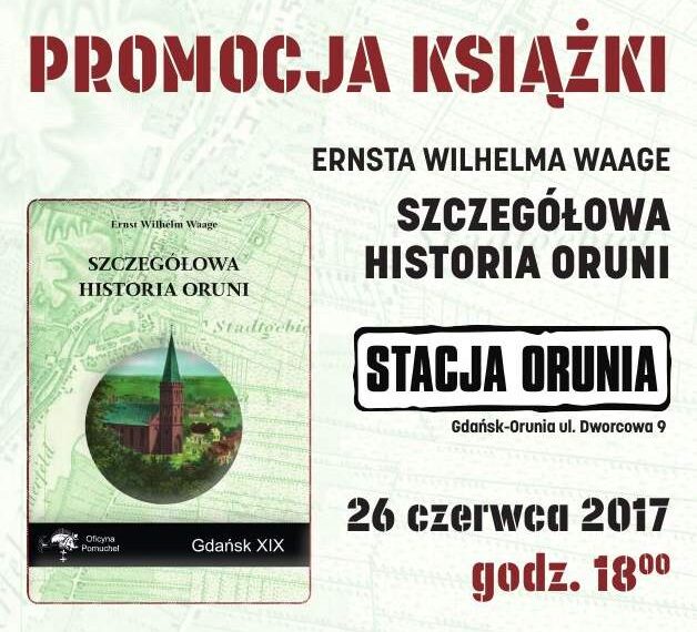 Historia Oruni jakiej nie znacie. Tę książekę musi mieć każdy miłośnik dawnego Gdańska