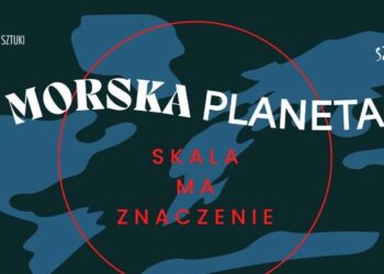 Nauka, sztuka, aktywizm – Morska Planeta w Sopocie